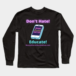 Don't Hate Long Sleeve T-Shirt